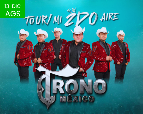 El Trono De México y La Fiera de Ojinaga (AGS 2025)